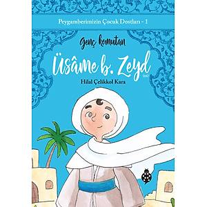 Peygamberimizin �ocuk Dostlar�-1 �S�ME B. ZEYD / Gen� Komutan