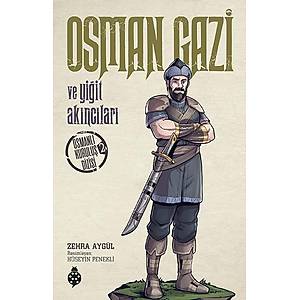 Osman Gazi ve Yi�it Ak�nc�lar� (Osmanl� Kurulu� Dizisi-2) / Zehra Ayg�l