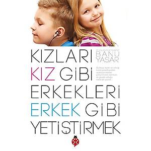 K�zlar� K�z Gibi Erkekleri Erkek Gibi Yeti�tirmek