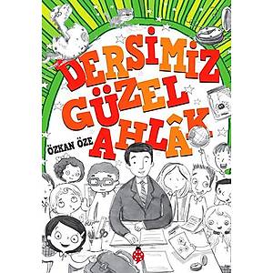 Dersimiz G�zel Ahlak / �zkan �ze