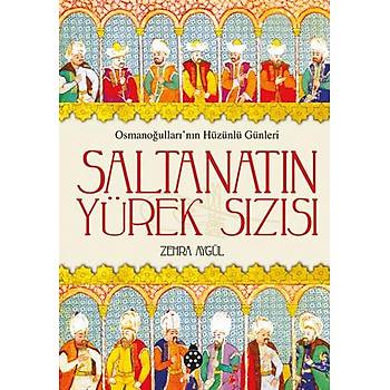 Saltanatn Yrek Szs / Zehra Aygl