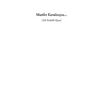 Nasreddin Hoca ile Neeli Sohbetler - 4 / Marifet Kavuktaysa...