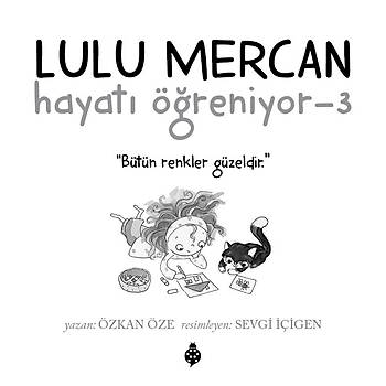 LULU MERCAN Hayat� ��reniyor-3 / �ZKAN �ZE
