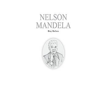 NELSON MANDELA / �lham Verenler-9 / Sevgi Ba�man