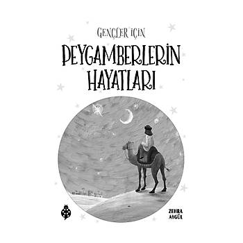 Gen�ler ��in Peygamberlerin Hayatlar� / Zehra Ayg�l