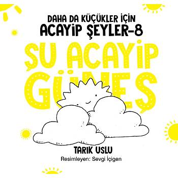 Daha da K���kler ��in �U ACAY�P G�NE� - Tar�k Uslu