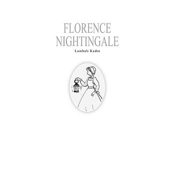 FLORENCE NIGHTINGALE / �lham Verenler-7 / Sevgi Ba�man