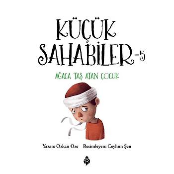 Kk Sahabiler - 5 / Aaca Ta Atan ocuk - zkan ze