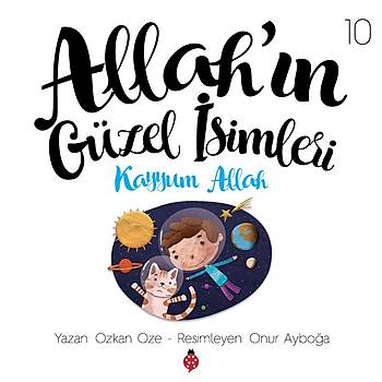 Allah'n Gzel simleri - 10 / KAYYUM / zkan ze