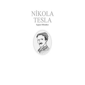 N�KOLA TESLA / �lham Verenler-6 / Sevgi Ba�man