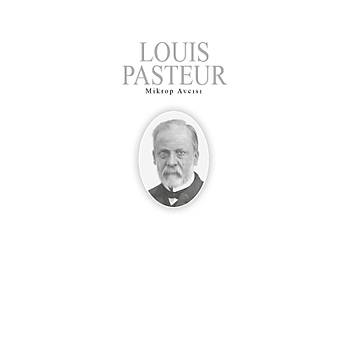 LOUIS PASTEUR / �lham Verenler 1 - Sevgi Ba�man