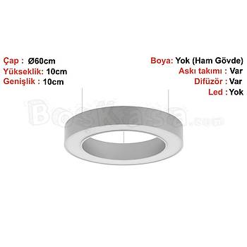 Halka (Simit) Aydnlatma Bo kasa / 60cm / Ykseklik : 10cm / Genilik : 10cm