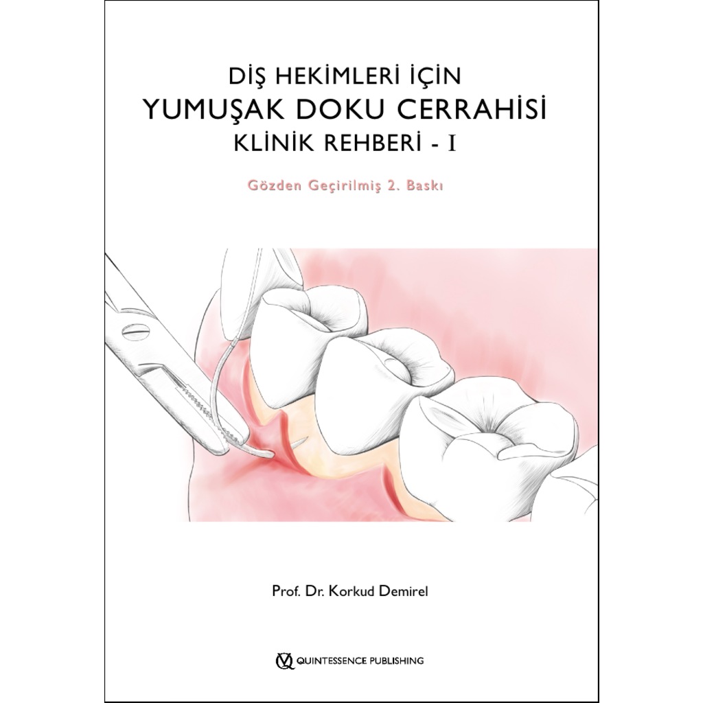 QUINTESSENCE Diş Hekimleri İçin Yumuşak Doku Cerrahisi Klinik Rehberi-1