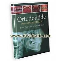 Ortodontide prensipler ve pratik -Serdar Üþümez, Daljit Gill, F. B. Naini