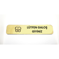 - L�tfen Galo� Giyiniz - Haz�r Yaz� 4,5 cm x 20 cm