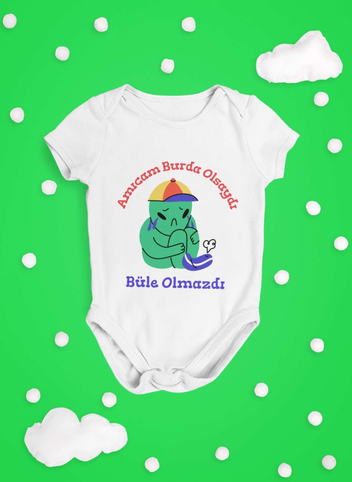 Amıcam Burda Olsaydı Büle Olmazdı (Bebek Zıbını