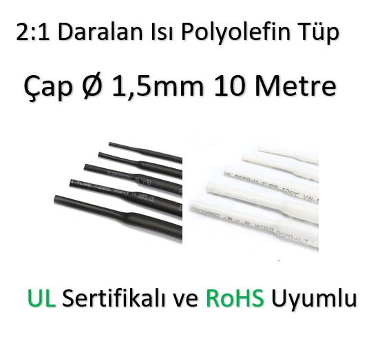 Polyolefin Isı Shrink Tüp 2:1 Daralan Makaron Boru Çap Ø1,5mm 10 x 1 Metre 