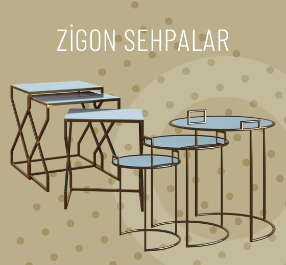 Zigon Sehpalar