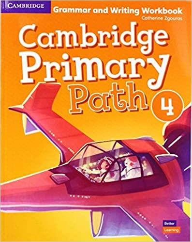 CAMBRIDGE PRIMARY PATH   4 GRAMMAR AND WRITING WORKBOOK
