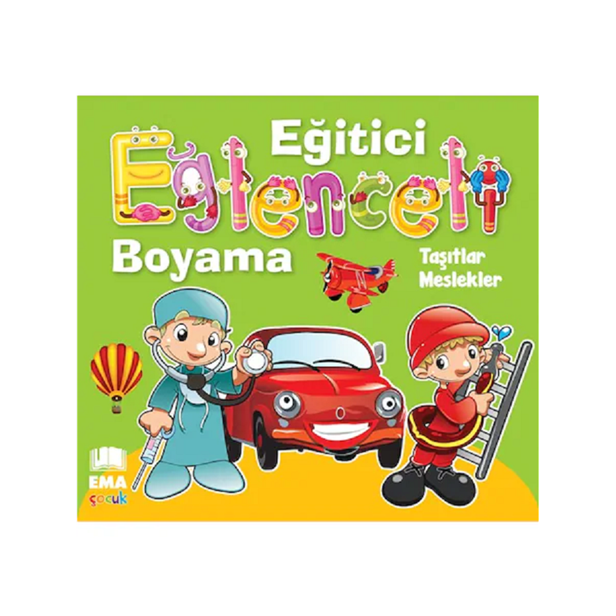 Ema Eğitici Eğl.Boyama-Taşıtlar-Meslekler