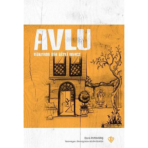 Avlu Dnyada Bir Gizli Bahe