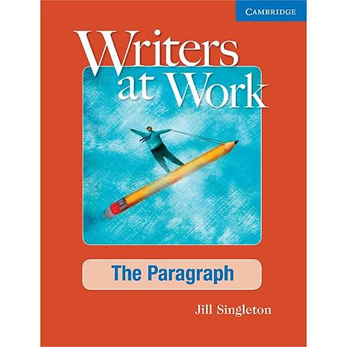 Cambridge Writers at Work The Paragraph, Student's Book