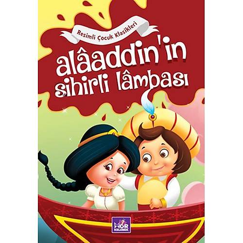 Alaaddin'in Sihirli Lambas - Resimli ocuk Klasikleri