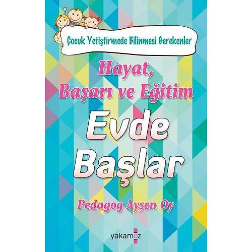 Hayat, Ba�ar� ve E�itim Evde Ba�lar