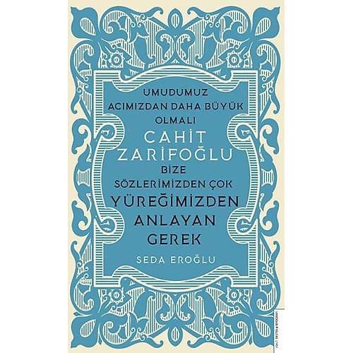 Cahit Zarifolu-Bize Szlerimizden ok Yreimizden Anlayan Gerek