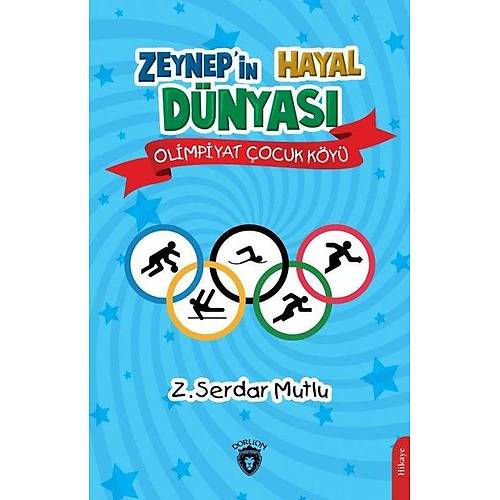 Zeynep?in Hayal Dünyasý - Olimpiyat Çocuk Köyü