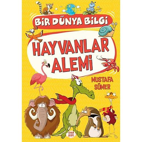 Hayvanlar Alemi - Bir Dnya Bilgi