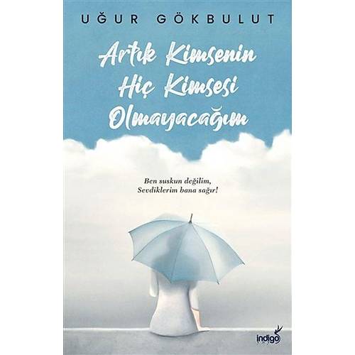 Artk Kimsenin Hi Kimsesi Olmayacam