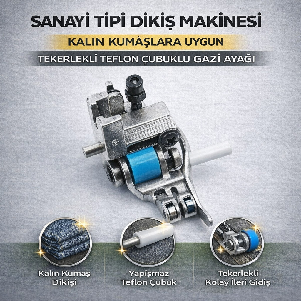 Sanayi Tipi Diki� Makinesi Kal�n Kuma�lara Uygun Tekerlekli Teflon �ubuklu Gazi Aya��