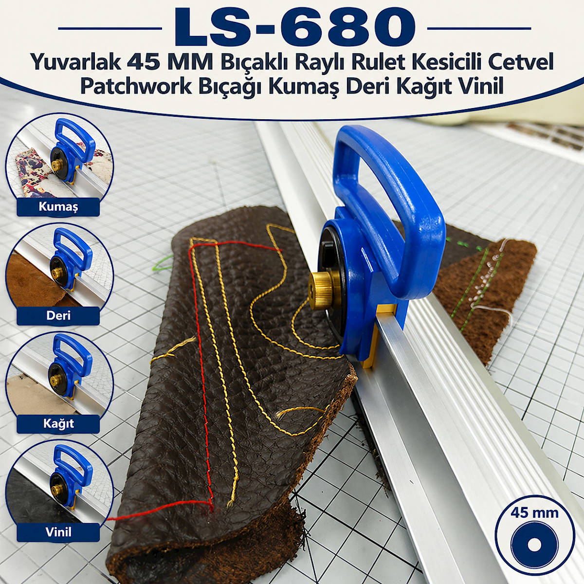 LS-680 Yuvarlak 45 MM B��akl� Rayl� Rulet Kesicili Cetvel Patchwork B��a�� Kuma� Deri Ka��t Vinil