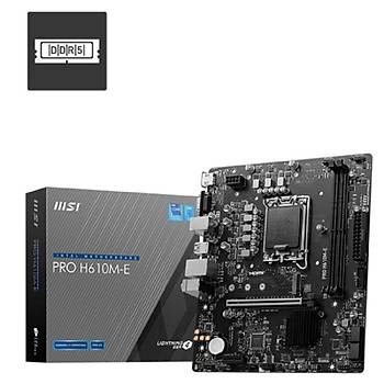 MSI Pro H610M-E DDR5 5600Mhz OC Intel LGA1700 mATX Anakart