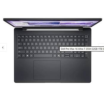 Dell Pro Max 16 MC16250_2 U7-255H 32GB 1TB SSD 6GB RTX PRO500 BlackWell Win11Pro Laptop �� �stasyonu
