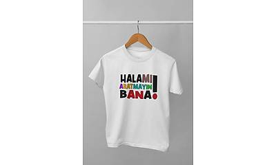 Halamı Aratmayın Bana(Üniseks Çocuk Tişörtü)