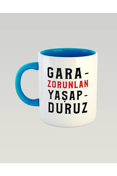 Garazorunlan Yaapduruz 2  (Porselen Kupa) gazoya