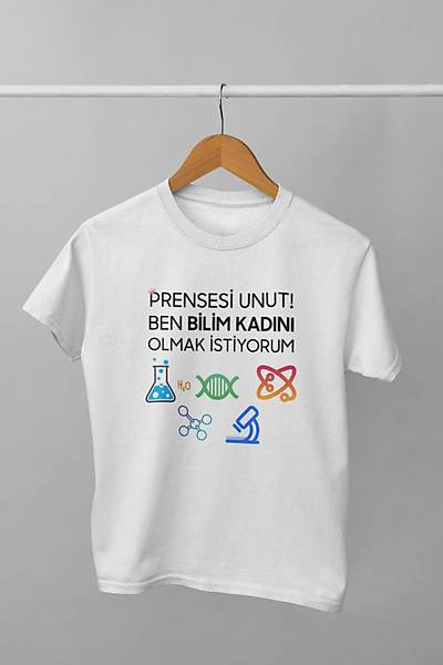 Prensesi Unut Ben Bilim Kadn Olmak istiyorum(niseks ocuk Tirt) aramunut