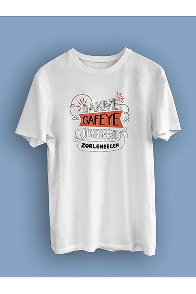 Dakme Gafeye Olmecese Zorlemecen(niseks Tirt) zorlm