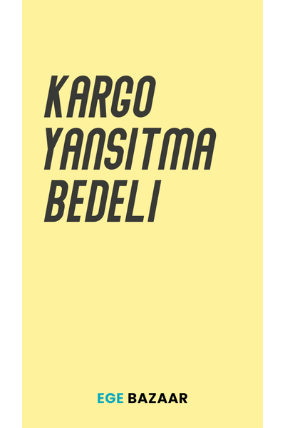 Kargo Yanstma Bedeli