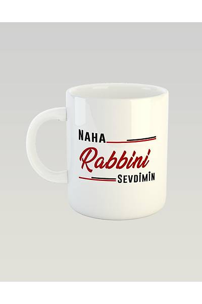 Naha Rabbini Sevdimin(Porselen Kupa) naharan
