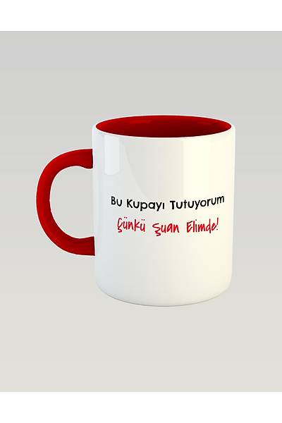 Bu Kupa Tutuyorum nk uan Elimde (Porselen Kupa)