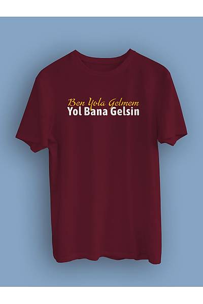 Ben Yola Gelmem Yol Bana Gelsin(niseks Tirt)