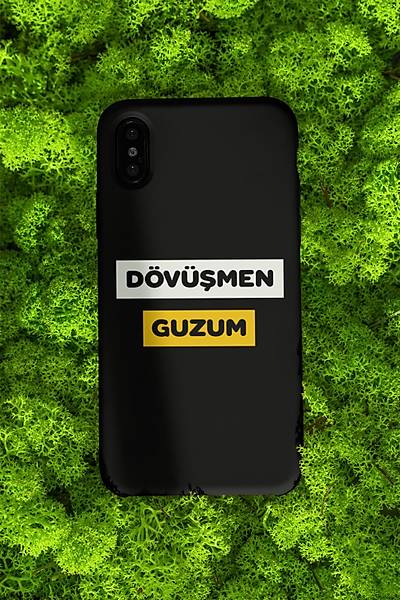 Dövüþmen Guzum(Telefon Kýlýfý)