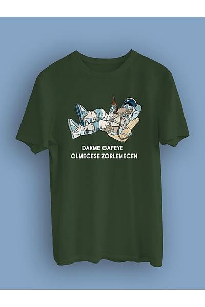 Dakme gafeye Olmecese Zorlemecen Astronot(niseks Tirt) zorlm