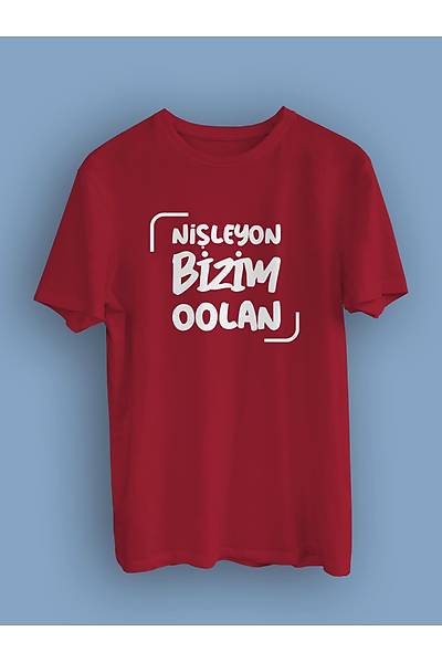 Nişleyon Bizim Oolan (Üniseks Tişört)