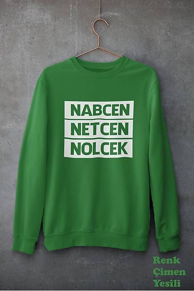 Nabcen Netcen Nolcek (Üniseks Kapüþonsuz)