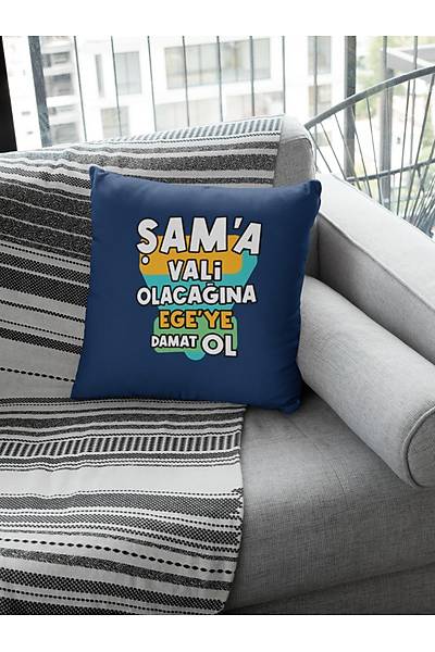 am'a Vali Olacana Ege'ye Damat Ol  (Kare Yastk)