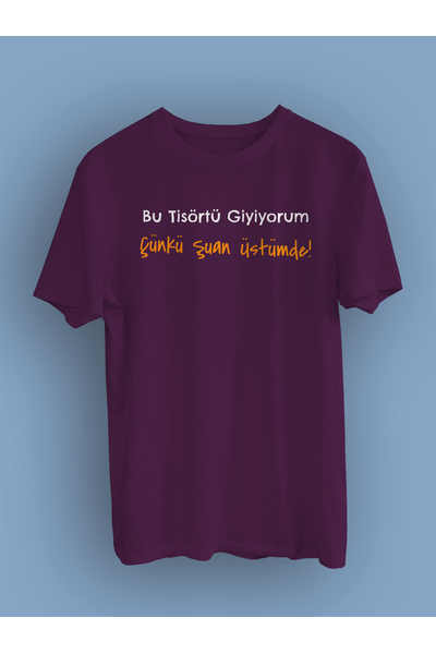 Bu Tirt Giyiyorum nk uan stmde (niseks Tirt)
